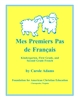 Mes Premiers Pas de Français - French Primer
