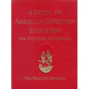 Guide to American Christian Education: The Principle Approach