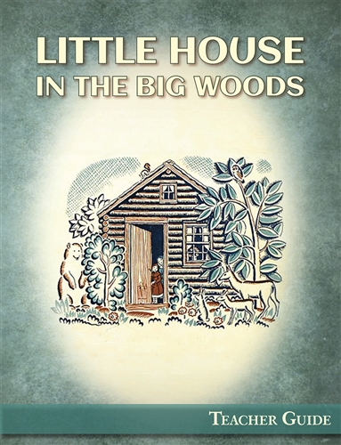 Little House in the Big Woods Teacher Guide