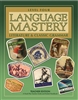 Language Mastery: Literature and Classic Grammar Level 4 Teacher Edition