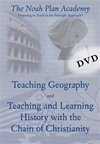 The Noah Plan Academy: Teaching Geography & Teaching and Learning History with the Chain of Christianity DVD