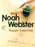 Noah Webster Teacher Guide