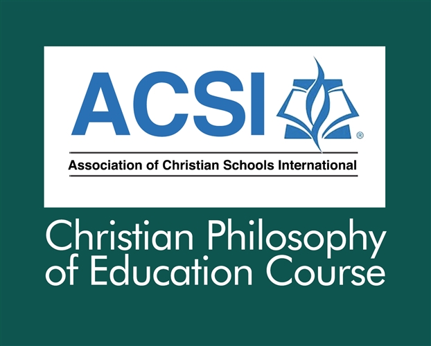 ACSI Christian Philosophy of Education Course