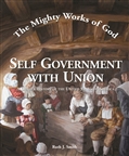 The Mighty Works of God Self Government with Union