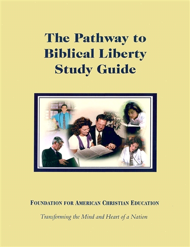 The Pathway to Biblical Liberty Study Series Study Guide