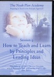 The Noah Plan Academy Session 9: How to Teach and Learn by Principles and Leading Ideas DVD