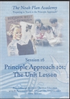The Noah Plan Academy Session 16: Principle Approach 101: The Unit Lesson DVD